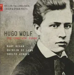 Wolf: The Complete Songs, Vol. 4 by Sholto Kynoch, Mary Bevan & Quirijn de Lang album reviews, ratings, credits
