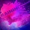 Raining (feat. SunSun) - Single artwork