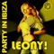 Party In Ibiza (Squeeeze! Remix Edit) - Leony! lyrics