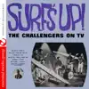 Surf's Up! - The Challengers On TV (Remastered) album lyrics, reviews, download