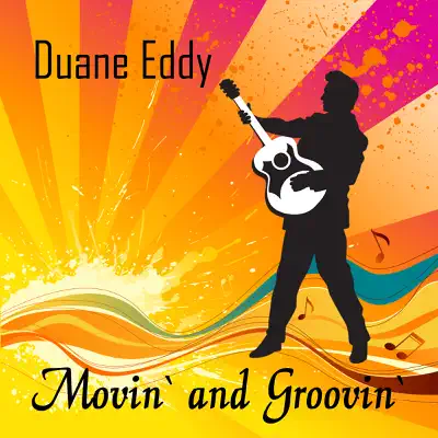 Movin' and Groovin' - Duane Eddy