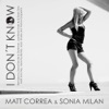 Matt Correa & Sonia Milan - I Don't Know (Geremy Barrios Remix)