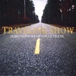 Hobo Nephews of Uncle Frank - Traveling Show (feat. Marco Benevento)