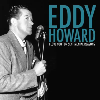 I Love You for Sentimental Reasons - Single - Eddy Howard