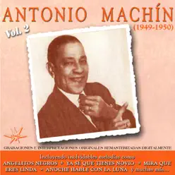 Antonio Machín, Vol. 2 (1949-1950) [Remastered] - Antonio Machín