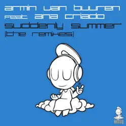 Suddenly Summer (Remixes) [feat. Ana Criado] - EP - Armin Van Buuren