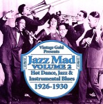 Jazz Mad, Vol. 2: Hot Dance, Jazz & Instrumental Blues 1926-1930