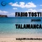 Talamanca (Fabio Tosti & K-Max Club Mix) - Fabio Tosti lyrics