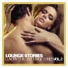 Lounge Stories - Luxury Chill & Lounge Tunes, Vol. 2