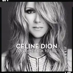 Loved Me Back To Life (Japan Version) - Céline Dion