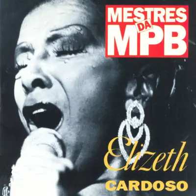 Mestrês da MPB - Elizeth Cardoso
