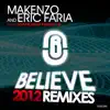 Stream & download Believe (Remixes) [feat. Marlene Rhod's]