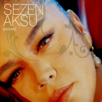 Bahane - Sezen Aksu Bahane - Sezen Aksu