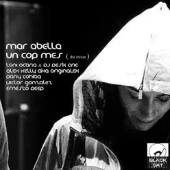Un Cop Mes ( The Mixes ) - Mar Abella