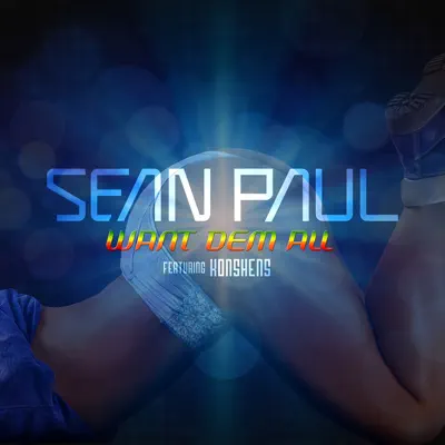Want Dem All (feat. Konshens) - Single - Sean Paul