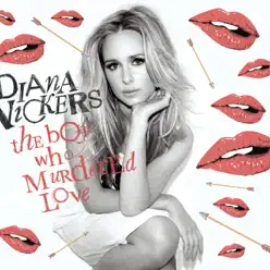 The Boy Who Murdered Love - Single - Diana Vickers