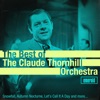 Best of the Claude Thornhill Orchestra