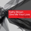 Give Me Your Love (Remixes)