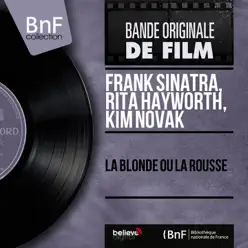 La blonde ou la rousse (feat. Morris Stoloff) [Original Motion Picture Soundtrack, Mono Version] - EP - Frank Sinatra