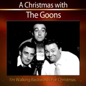 The Goons - I'm Walking Backwards for Christmas