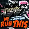 We Run This (Remixes) [feat. Dwight the Young One] album lyrics, reviews, download