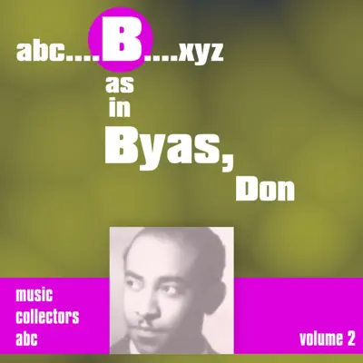 B as in BYAS, Don (Volume 2) - Don Byas B as in BYAS, Don (Volume 2) - Don Byas