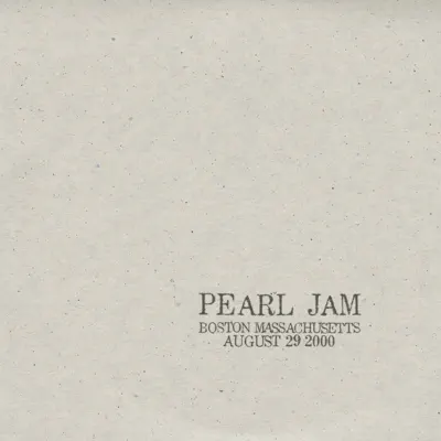 Boston, MA 29-August-2000 (Live) - Pearl Jam