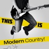 This is Modern Country!