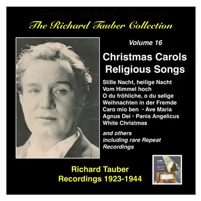 The Richard Tauber Collection, Vol. 16: Christmas Carols and Religious Songs (Recordings 1923-1944) - Richard Tauber