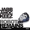Jabbawockeez - Robot Remains