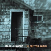 Mark Jungers - I'll Be Home