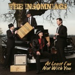 The Insomniacs - At least I'm not with you