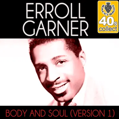 Body and Soul (Version 1) (Remastered) - Single - Erroll Garner