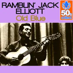 Old Blue (Remastered) - Single - Ramblin' Jack Elliott Old Blue (Remastered) - Single - Ramblin' Jack Elliott