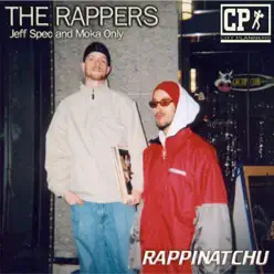 Rappin' Atchu - Moka Only Rappin' Atchu - Moka Only