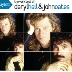 Playlist: The Very Best of Daryl Hall & John Oates - Daryl Hall & John Oates