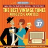 The Best Vintage Tunes. Nuggets & Rarities ¡Best Quality! Vol. 37