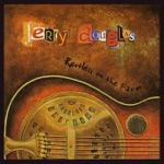 Jerry Douglas - Things In Life