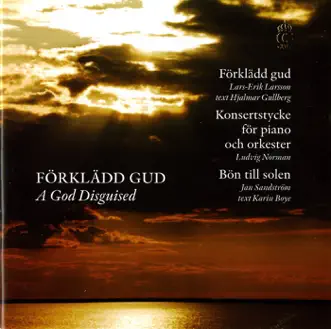 Förklädd Gud (a God Disguised) by Björn Granath, Royal Philharmonic Orchestra of Stockholm, Hillevi Martinpelto, Karl-Magnus Fredriksson, Gustaf Sjokvist, Gustaf Sjökvist Chamber Choir, Magnus Svensson & Jeanette Kohn album reviews, ratings, credits