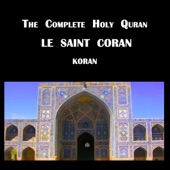 The Complete Holy Quran - Le Saint Coran - Koran artwork