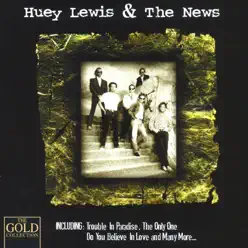 Huey Lewis & the News - Gold Collection - Huey Lewis & The News