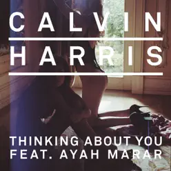 Thinking About You (feat. Ayah Marar) - EP - Calvin Harris