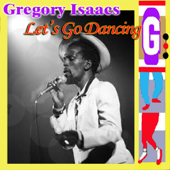 Let's Go Dancing - Gregory Isaacs