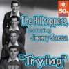 The Hilltoppers - Trying (feat. Jimmy Sacca)