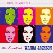 The Essential Wanda Jackson: Before the Music Died artwork