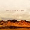 Over Alle Bjerge - Single