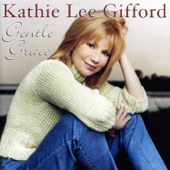 Gentle Grace - Kathie Lee Gifford