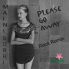 Please Go Away (Rock Remix) - Single