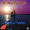 Mikosch2k - It's Like a Paradise (Radio Edit)