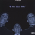 Echo Trio - Stolen Moments (Oliver Nelson)